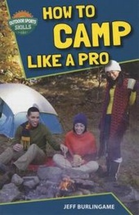 Enlarge image Cover: How to Camp Like a Pro - Enslow Publishing