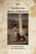 Cover: The Gardnerian Book of Shadows - Theophania Publishing
