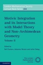 Cover: Motivic Integration and its Interactions with Model Theory and Non-Archimedean Geometry: Volume 2 - Cambridge University Press