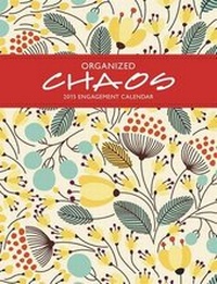 Abbildung von: Organized Chaos Engagement Calendar - Willow Creek Press