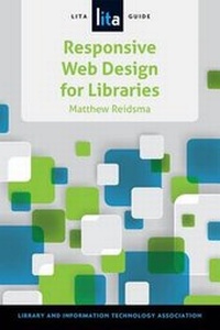 Abbildung von: Responsive Web Design for Libraries - ALA Editions
