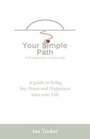 Cover: Your Simple Path - Find happiness in every step - John Hunt Publishing