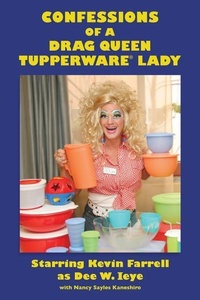 Enlarge image Cover: Confessions of a Drag Queen Tupperware Lady - Dee-Lightful Publishing