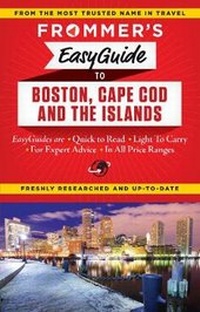 Enlarge image Cover: Frommer's EasyGuide to Boston, Cape Cod and the Islands - FrommerMedia