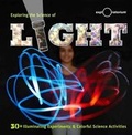 Cover: Exploring the Science of Light - Weldon Owen, Incorporated