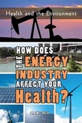 Cover: How Does the Energy Industry Affect Your Health? - Village Earth Press