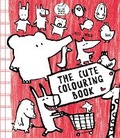 Cover: The Cute Colouring Book - Buster Books
