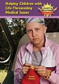 Cover: Helping Children with Life-Threatening Medical Issues - Mitchell Lane Publishers