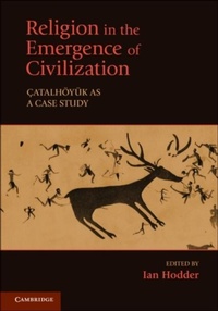 Enlarge image Cover: Religion in the Emergence of Civilization - Cambridge University Press