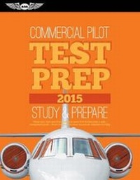 Enlarge image Cover: Commercial Pilot Test Prep 2015 - Aviation Supplies & Academics Inc