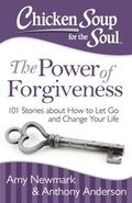 Cover: Chicken Soup for the Soul: The Power of Forgiveness - Simon + Schuster Inc.