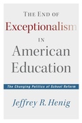 Cover: The End of Exceptionalism in American Education - Harvard Education Press