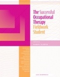 Cover: Successful Occupational Therapy Fieldwork Student - SLACK Incorporated