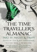 Cover: The Time Traveller's Almanac Part III - Mazes & Traps - Head of Zeus