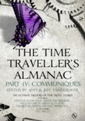 Cover: The Time Traveller's Almanac Part IV - Communiques - Head of Zeus