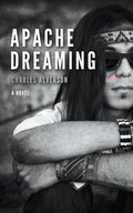 Cover: Apache Dreaming - Tinderboxed Press