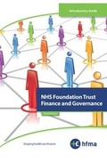 Cover: Introductory Guide - NHS Foundation Trust Finance and Governance - Healthcare Financial Management Association (HFMA)