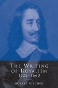 Cover: The Writing of Royalism 1628-1660 - Cambridge University Press