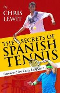 Abbildung von: The Secrets of Spanish Tennis - New Chapter Press,U.S.