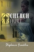 Cover: Church Hurt - Heavenly Realm Publishing Company