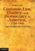 Cover: Common Law, History, and Democracy in America, 1790-1900 - Cambridge University Press