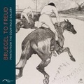 Cover: Bruegel to Freud - Paul Holberton Publishing Ltd