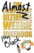 Cover: The Almost Completely Ultimate Weegie Jokebook - Black & White Publishing