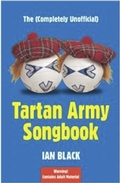 Cover: The (Completely Unofficial) Tartan Army Songbook - Black & White Publishing