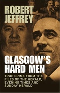 Cover: Glasgow's Hard Men - Black & White Publishing