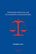 Cover: Deliberative Democracy and the Institutions of Judicial Review - Cambridge University Press