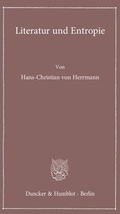 Cover: Literatur und Entropie. - Duncker & Humblot