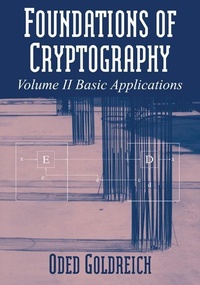 Enlarge image Cover: Foundations of Cryptography: Volume 2, Basic Applications - Cambridge University Press