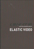 Cover: ELASTIC VIDEO - Kunstraum Nieder&ouml;sterreich