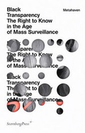 Cover: Black Transparency - The Right to Know in the Age of Mass Surveillance - Sternberg Press