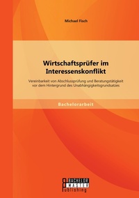 Abbildung von: Wirtschaftspruefer im Interessenskonflikt - Bachelor + Master Publishing