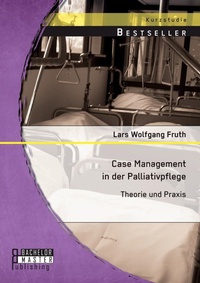 Abbildung von: Case Management in der Palliativpflege - Bachelor + Master Publishing