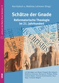 Cover: Sch&auml;tze der Gnade: Reformatorische Theologie im 21. Jahrhundert - Verlag f&uuml;r Kultur und Wissenschaft