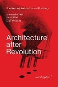 Cover: Architecture after Revolution - Sternberg Press