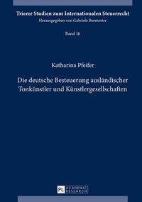 Abbildung von: Die deutsche Besteuerung ausländischer Tonkünstler und Künstlergesellschaften - Peter Lang Verlag