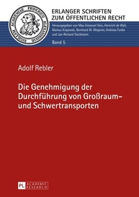 Abbildung von: Die Genehmigung der Durchführung von Großraum- und Schwertransporten - Peter Lang Verlag