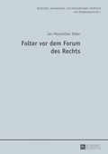 Cover: Folter vor dem Forum des Rechts - Peter Lang Verlag