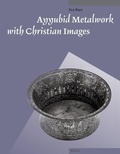 Cover: Ayyubid Metalwork with Christian Images - Brill