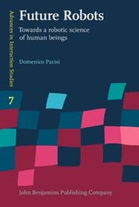 Enlarge image Cover: Future Robots - John Benjamins Publishing Co