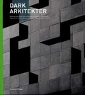 Cover: Dark Arkitekter - Arvinius + Orfeus Publishing AB