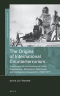 Cover: The Origins of International Counterterrorism - Brill