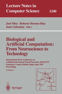 Enlarge image Cover: Biological and Artificial Computation: From Neuroscience to Technology - Springer