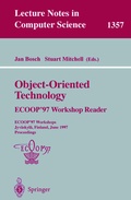 Cover: Object-Oriented Technology: ECOOP '97 Workshop Reader - Springer