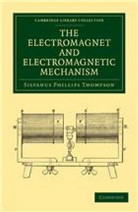 Abbildung von: The Electromagnet and Electromagnetic Mechanism - Cambridge University Press