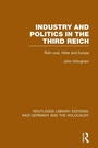 Cover: Industry and Politics in the Third Reich (RLE Nazi Germany & Holocaust) - Routledge