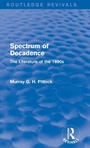 Cover: Spectrum of Decadence (Routledge Revivals) - Routledge